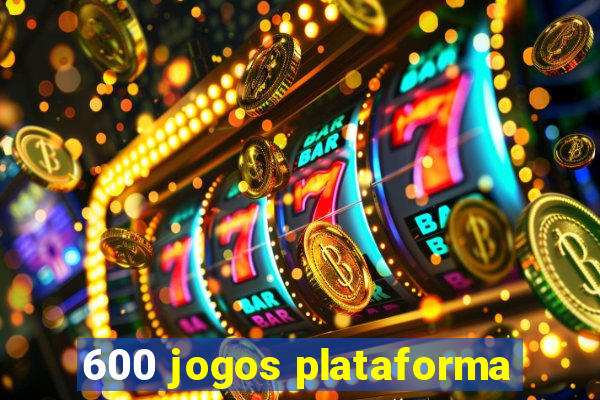 600 jogos plataforma